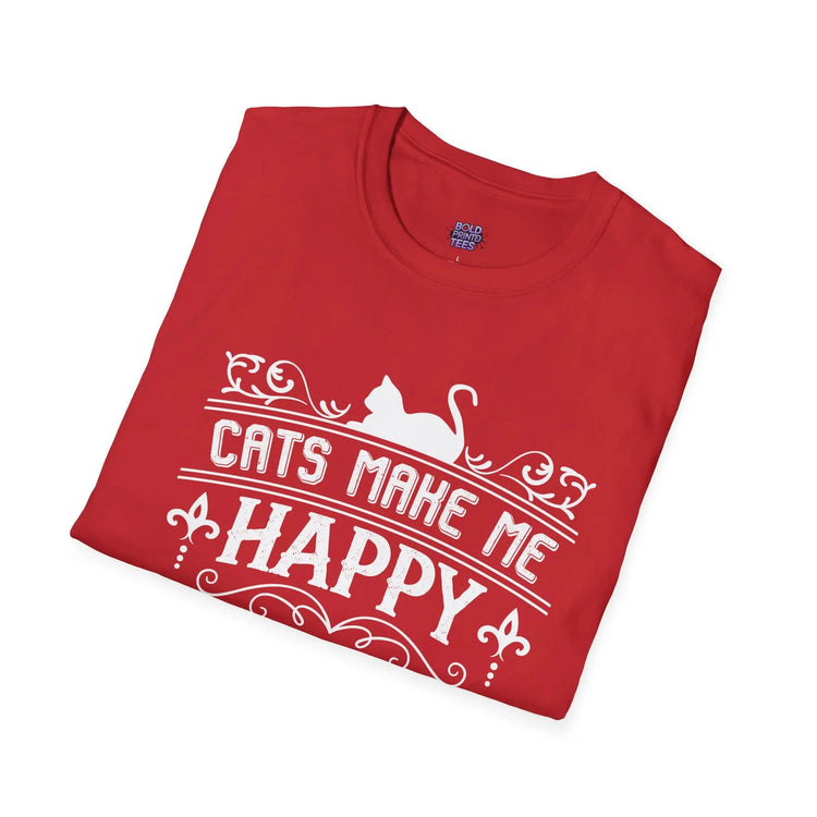 Cats Make Me Happy T-Shirt Funny Cat Lover Tee, Gift for Cat Owners Graphic Shirt - Bold Printed Tees