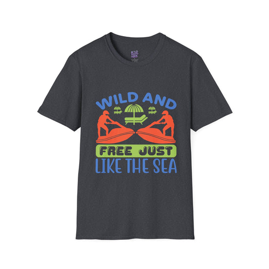 "Wild and Free Just Like the Sea" Beach Adventure Tee - Bold Printed Tees