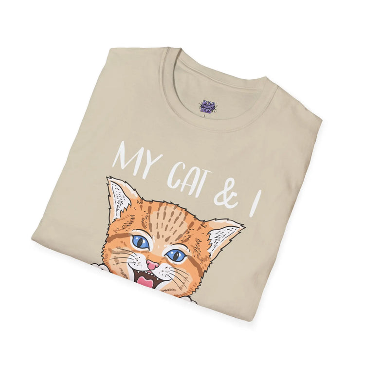 My Cat & I Talk Shit About You T-Shirt Funny Cat Lover Gift, Pet Parent Humor Tee - Bold Printed Tees