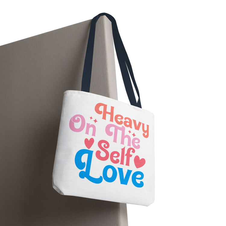 Tote Bag “Heavy On The Self Love" - Bold Printed Tees