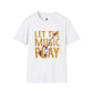 Let the Music Play T-Shirt Unisex Music Lover Tee, Concert Outfit, Casual Graphic Shirt - Bold Printed Tees
