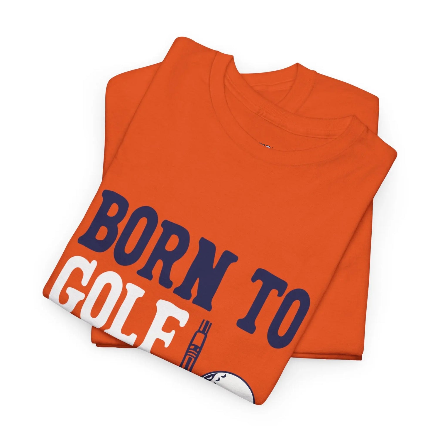 Born to Golf Forced to Work Funny Golf T-Shirt - Bold Printed Tees