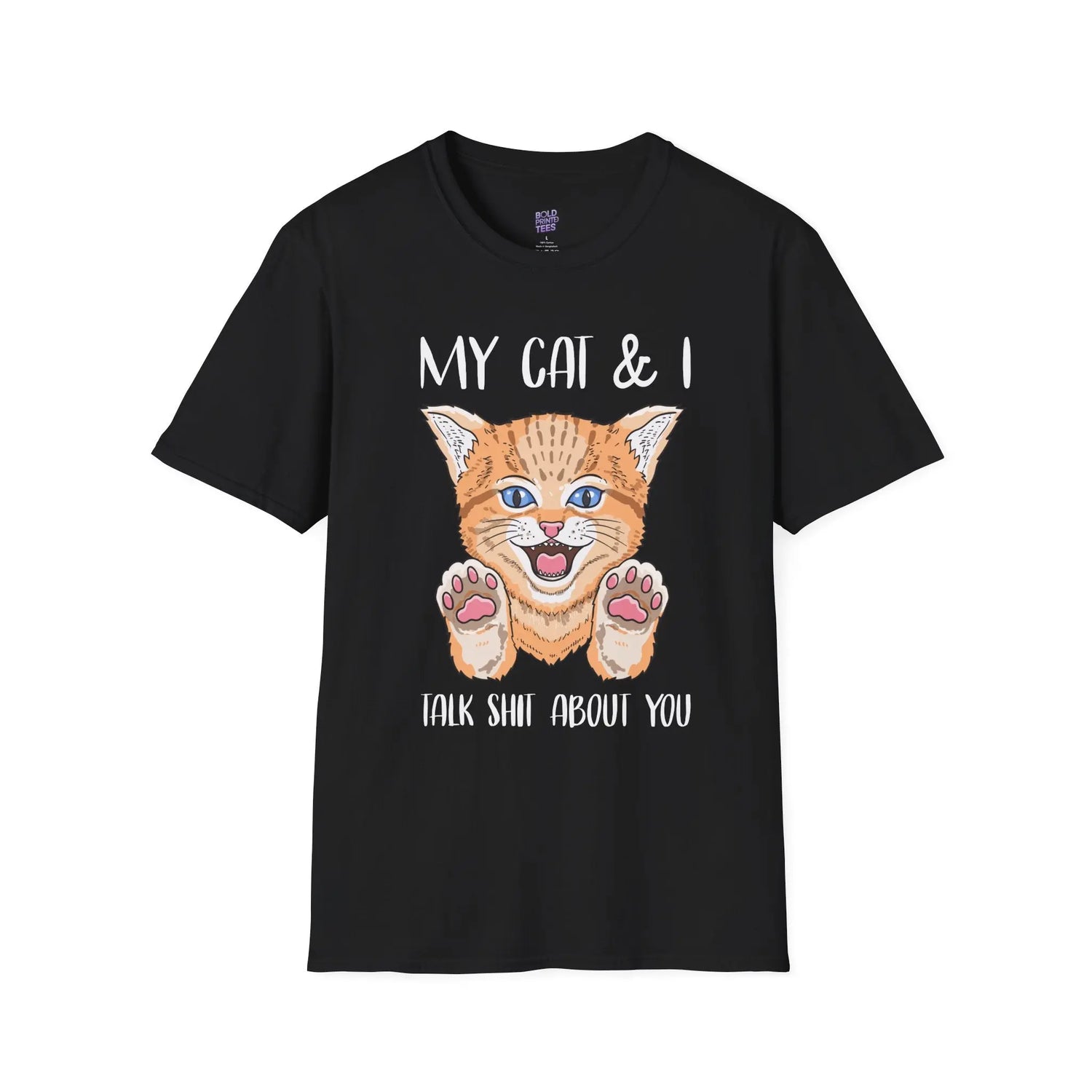 My Cat & I Talk Shit About You T-Shirt Funny Cat Lover Gift, Pet Parent Humor Tee - Bold Printed Tees