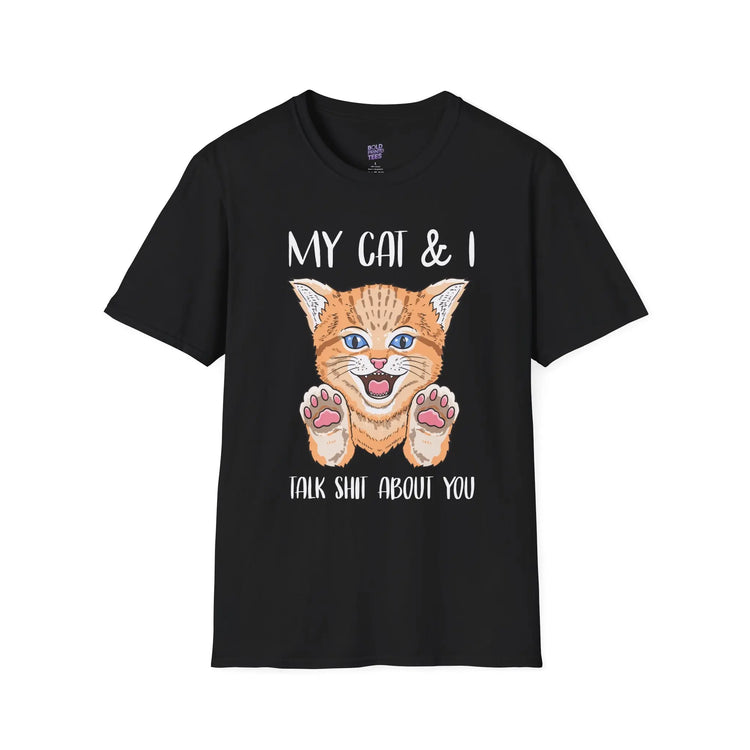 My Cat & I Talk Shit About You T-Shirt Funny Cat Lover Gift, Pet Parent Humor Tee - Bold Printed Tees
