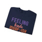 Feeling Kinda IDGAF - ish Today Funny Crewneck Sweatshirt - Bold Printed Tees