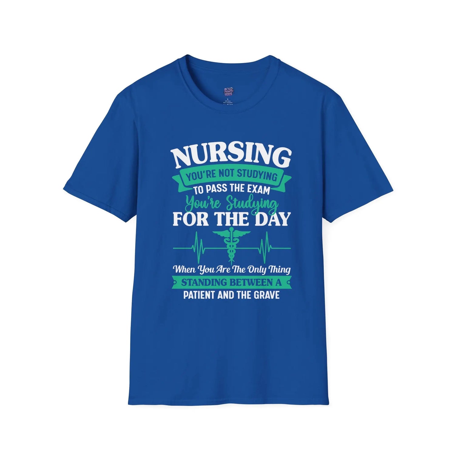 Nursing Student Motivation T-Shirt , Studying Inspiration Shirt, Gift for Nursing School - Bold Printed Tees