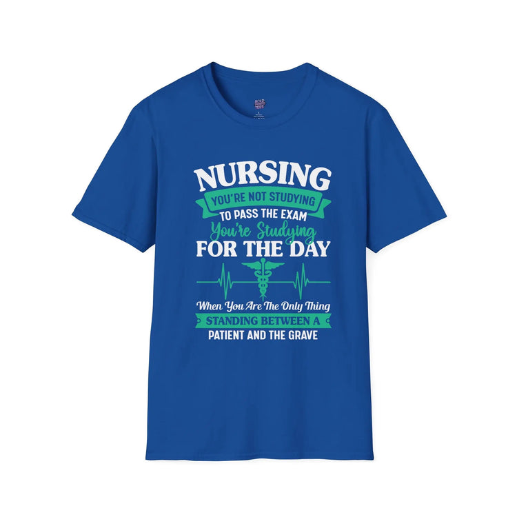 Nursing Student Motivation T-Shirt , Studying Inspiration Shirt, Gift for Nursing School - Bold Printed Tees