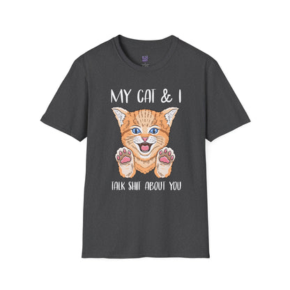My Cat & I Talk Sh*t About You T-Shirt – Funny Cat Lover Gift, Pet Parent Humor Tee, Cat Mom Shirt