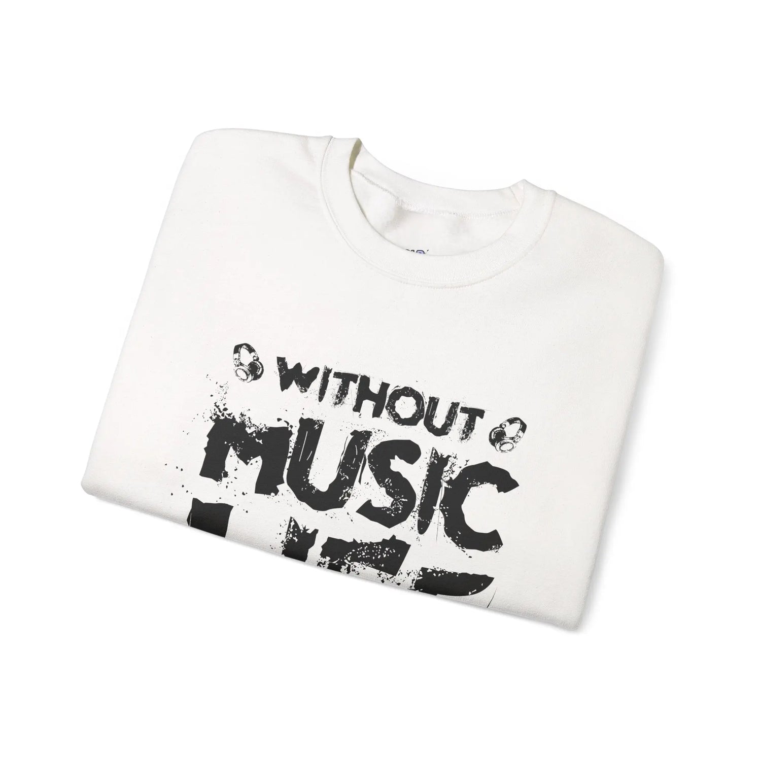 Without Music Life Would Be a Mistake Sweatshirt Music Lover Crewneck Pullover - Bold Printed Tees