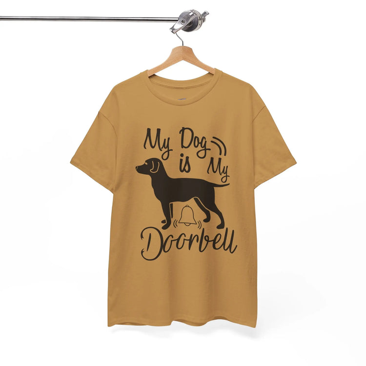 My Dog Is My Doorbell Shirt Funny Dog Lover T Shirt Pet Owner - Bold Printed Tees