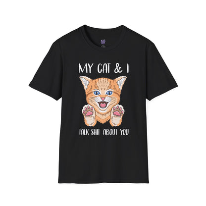 My Cat & I Talk Sh*t About You T-Shirt – Funny Cat Lover Gift, Pet Parent Humor Tee, Cat Mom Shirt