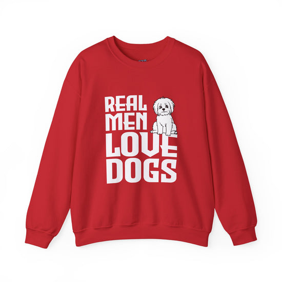 Real Men Love Dogs Crewneck Sweatshirt | Funny Cozy Dog Lover Apparel