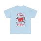 “ I Need More Coffee “ Funny Cute Unisex Heavy Cotton Graphic Tee