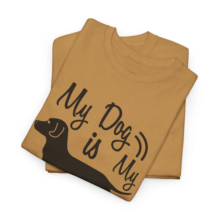 My Dog Is My Doorbell Shirt Funny Dog Lover T Shirt Pet Owner - Bold Printed Tees