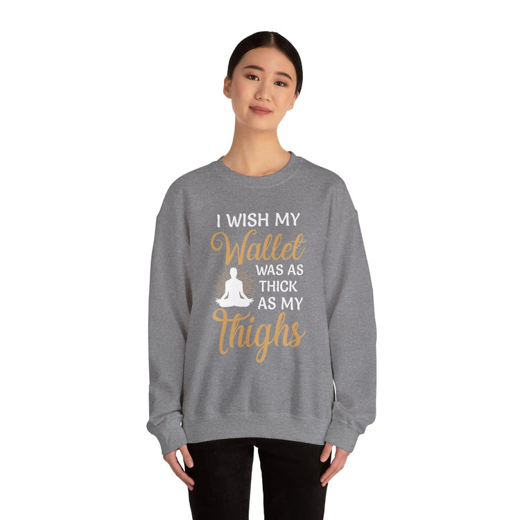 Funny Thick Thighs Wallet Sweatshirt Cozy Unisex Crewneck, Humor Gift for Women & Friends - Bold Printed Tees