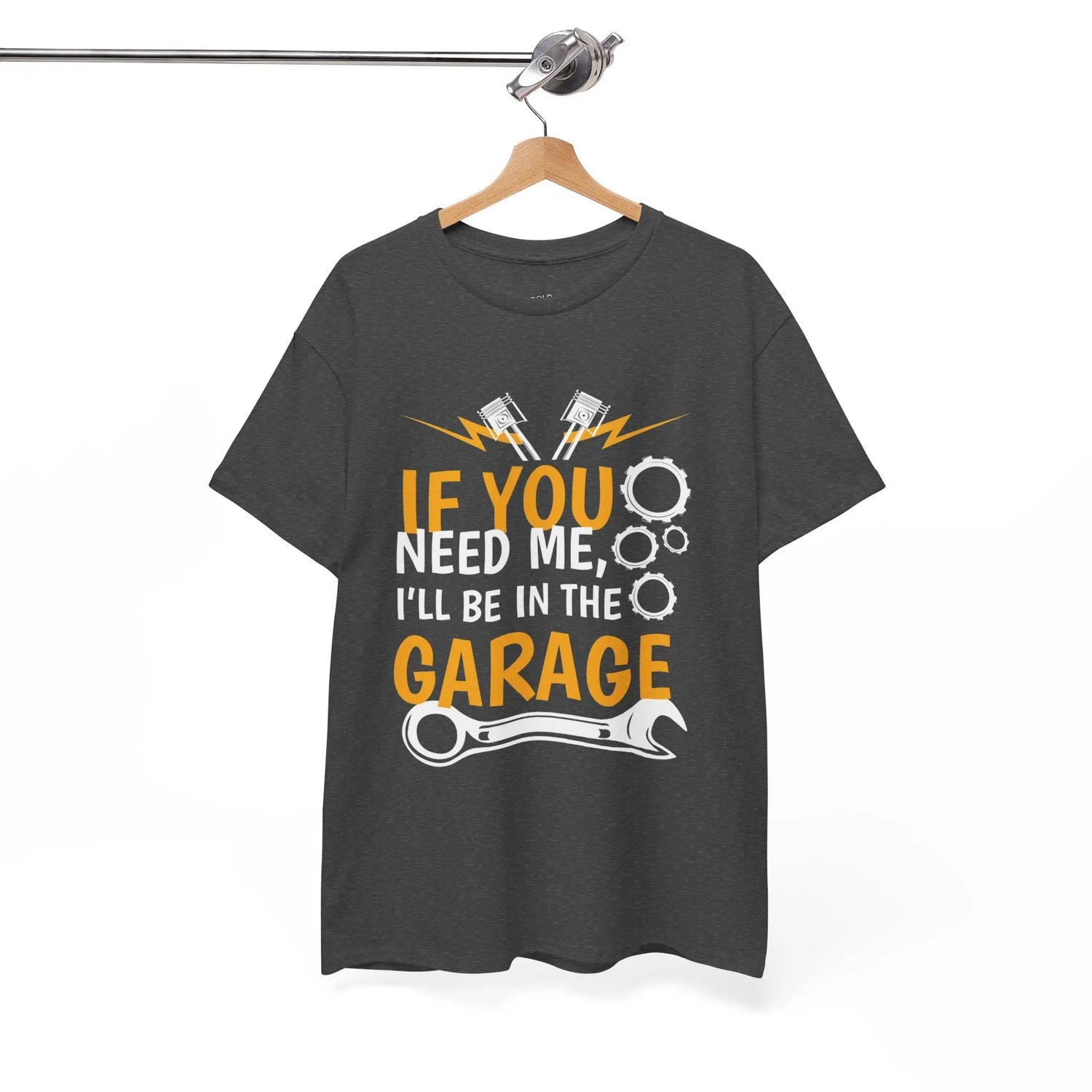 If You Need Me I’ll Be In The Garage Mechanic Shirt - Bold Printed Tees