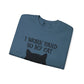 I Work Hard So My Cat Can Live a Better Life Crewneck Sweatshirt Printify