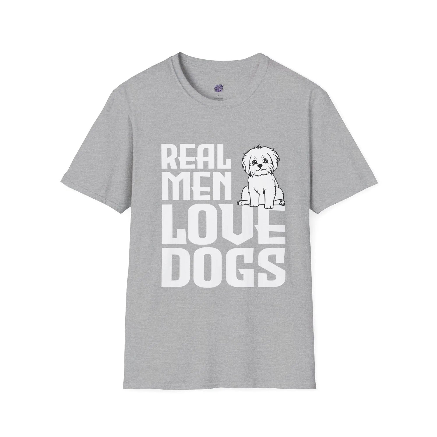 Real Men Love Dogs T-Shirt Funny Dog Lover Gift, Cute Puppy Graphic Shirt - Bold Printed Tees