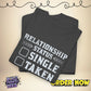 Gamer Relationship Status Tee |Funny Gaming Shirt| Unisex T-Shirt for Gamers - Bold Printed Tees