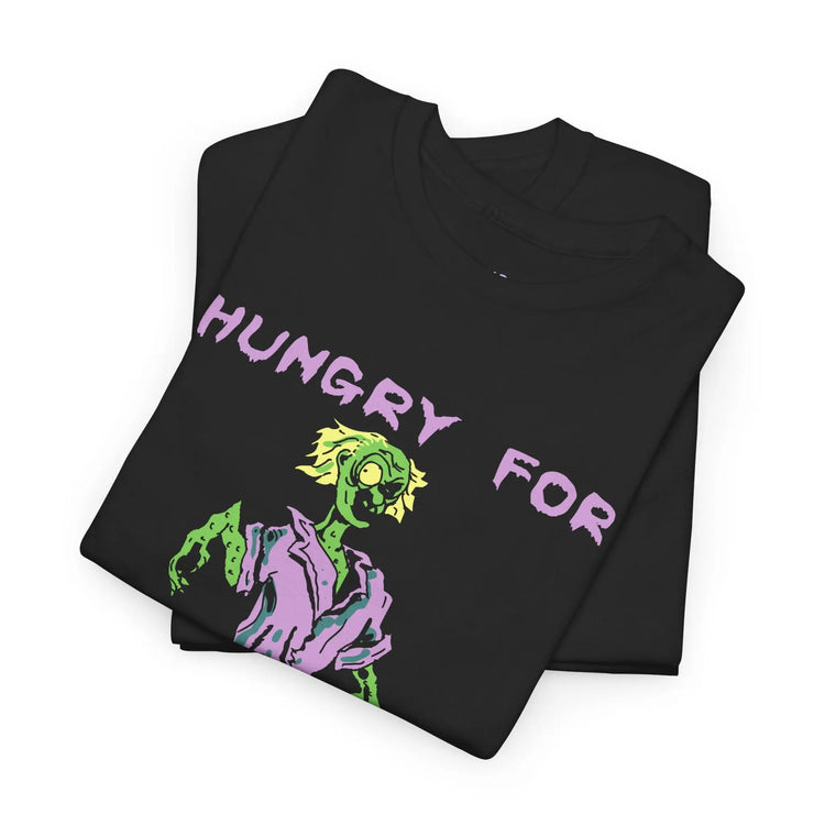 Hungry For Your Brains – Funny Zombie Halloween Shirt for Spooky Season - Bold Printed Tees
