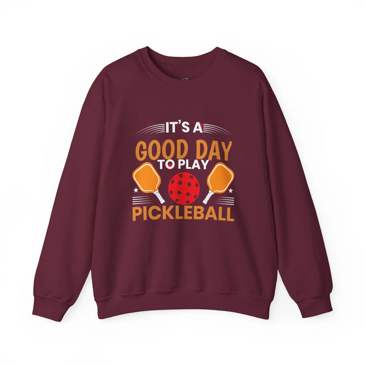 It’s a Good Day to Play Pickleball – Funny Pickleball Sweatshirt for Players - Bold Printed Tees