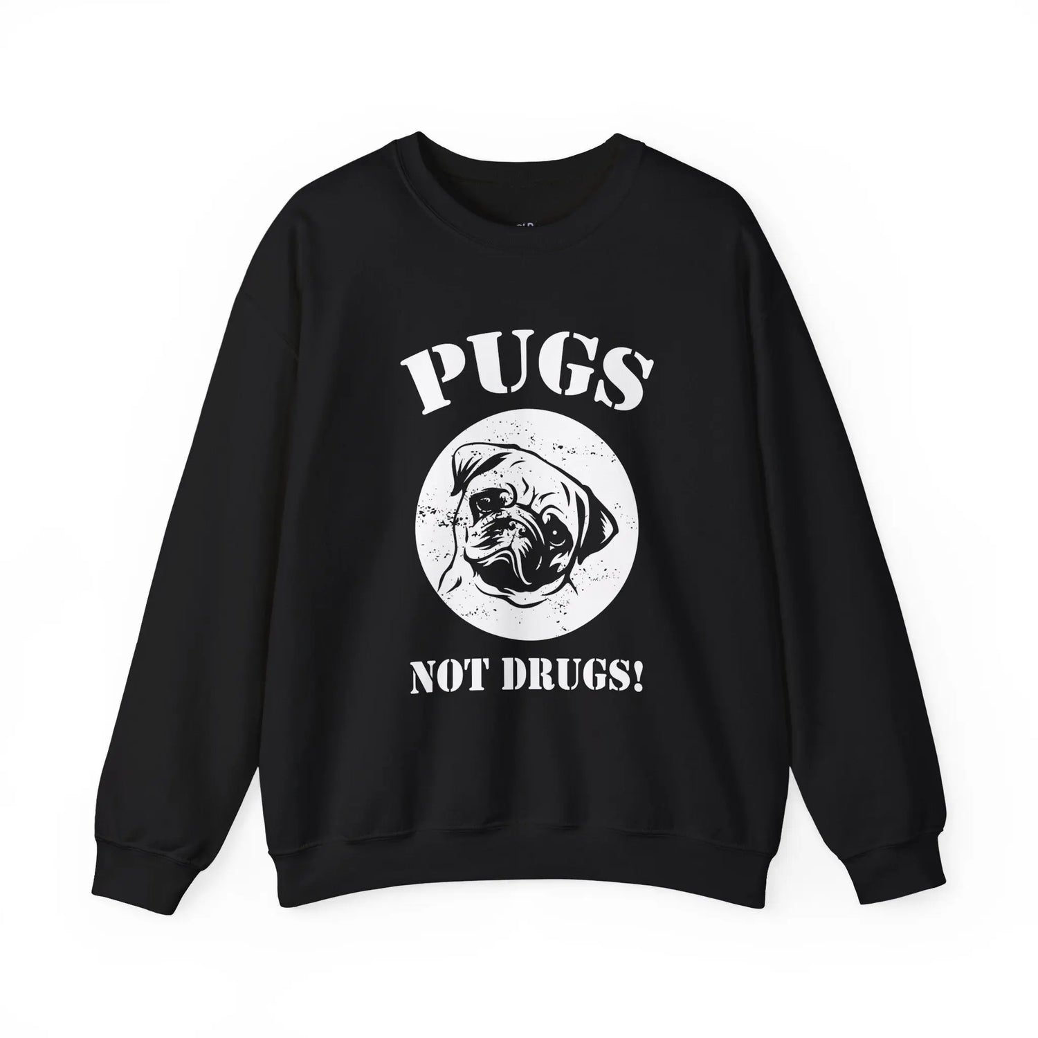 Pugs Not Drugs Sweatshirt Funny Dog Lover Crewneck, Cute Pug Graphic Pullover, Unisex Heavy Blend Sweater - Bold Printed Tees