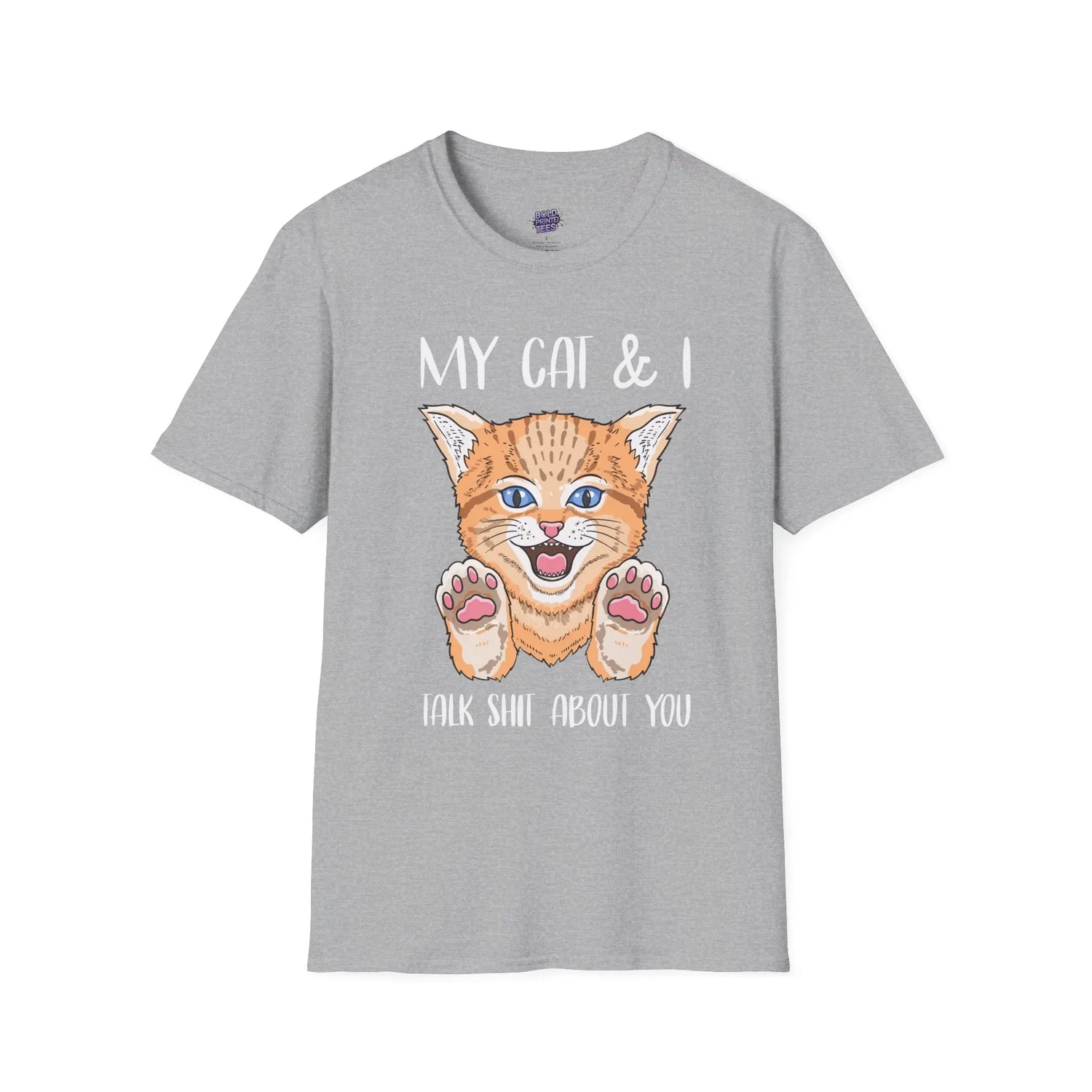 My Cat & I Talk Shit About You T-Shirt Funny Cat Lover Gift, Pet Parent Humor Tee - Bold Printed Tees