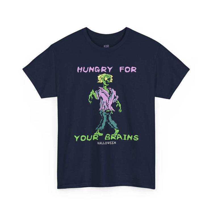 Hungry For Your Brains – Funny Zombie Halloween Shirt for Spooky Season - Bold Printed Tees