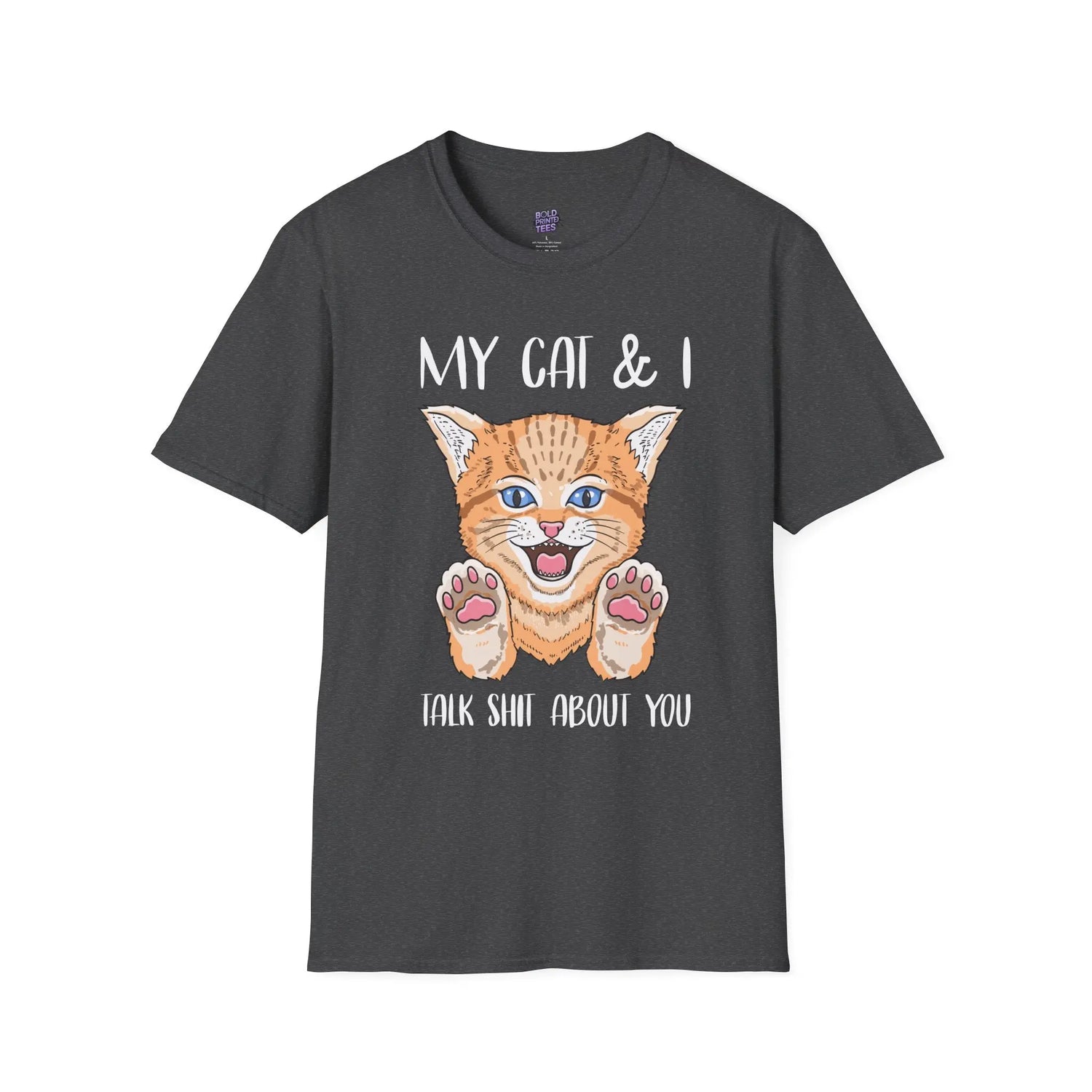 My Cat & I Talk Shit About You T-Shirt Funny Cat Lover Gift, Pet Parent Humor Tee - Bold Printed Tees