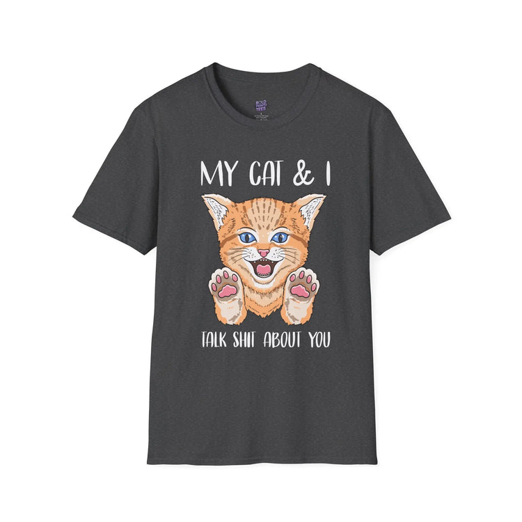 My Cat & I Talk Shit About You T-Shirt Funny Cat Lover Gift, Pet Parent Humor Tee - Bold Printed Tees
