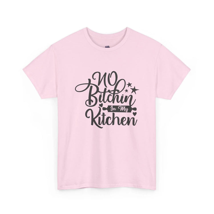 No Bitchin’ in My Kitchen T-Shirt Funny Cooking Quote Unisex Tee - Bold Printed Tees