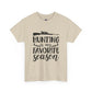Hunting Is My Favorite Season Shirt - Bold Printed Tees
