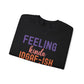 Feeling Kinda IDGAF - ish Today Funny Crewneck Sweatshirt - Bold Printed Tees