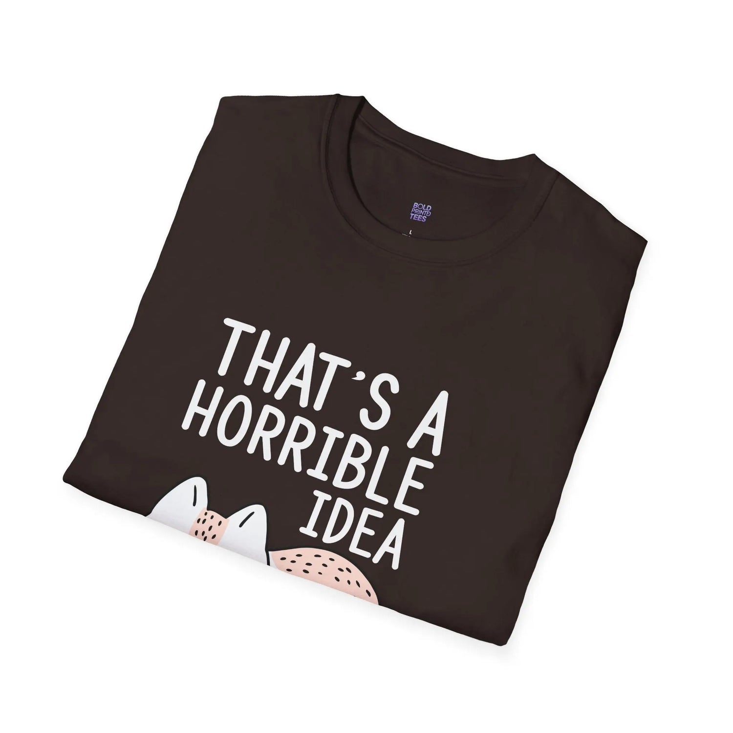 Funny Cat Quote T-Shirt “That’s a Horrible Idea, What Time?” Cat Lovers Tee, Humorous Gift for Pet Owners - Bold Printed Tees