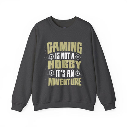 Gaming Adventure Sweatshirt “Gaming Is Not a Hobby It’s an Adventure” Crewneck, Funny Gamer Gift, Cozy Video Game Apparel - Bold Printed Tees