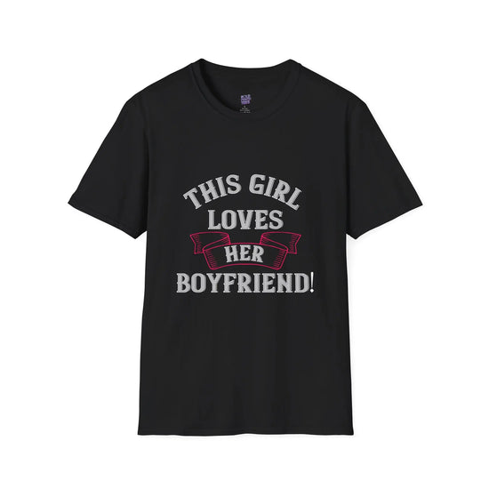This Girl Loves Her Boyfriend T-Shirt Cute Couples Gift, Valentine’s Day & Anniversary Tee - Bold Printed Tees