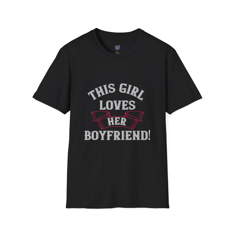 This Girl Loves Her Boyfriend T-Shirt Cute Couples Gift, Valentine’s Day & Anniversary Tee - Bold Printed Tees