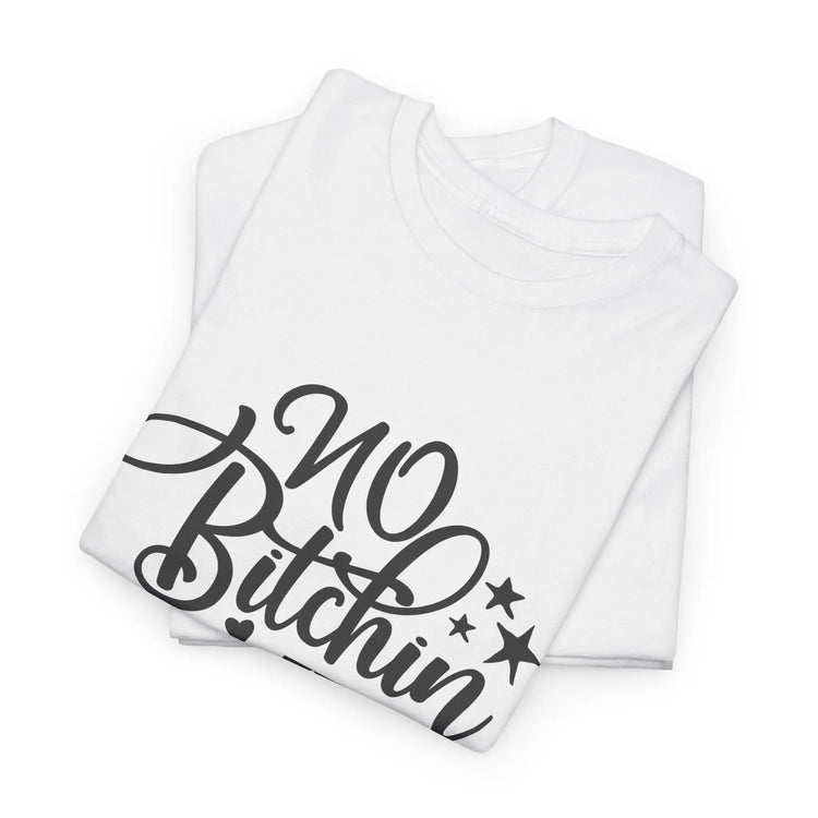 No Bitchin’ in My Kitchen T-Shirt Funny Cooking Quote Unisex Tee - Bold Printed Tees