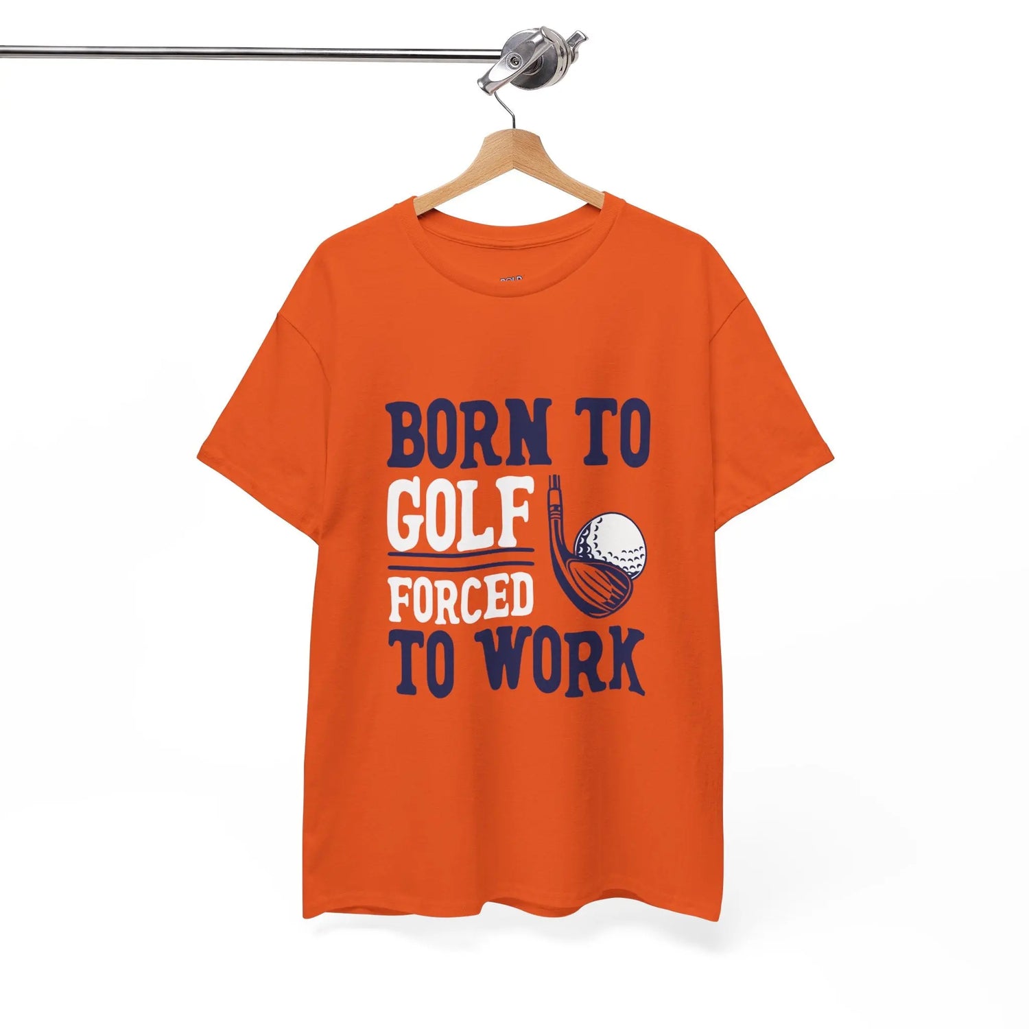 Born to Golf Forced to Work Funny Golf T-Shirt - Bold Printed Tees