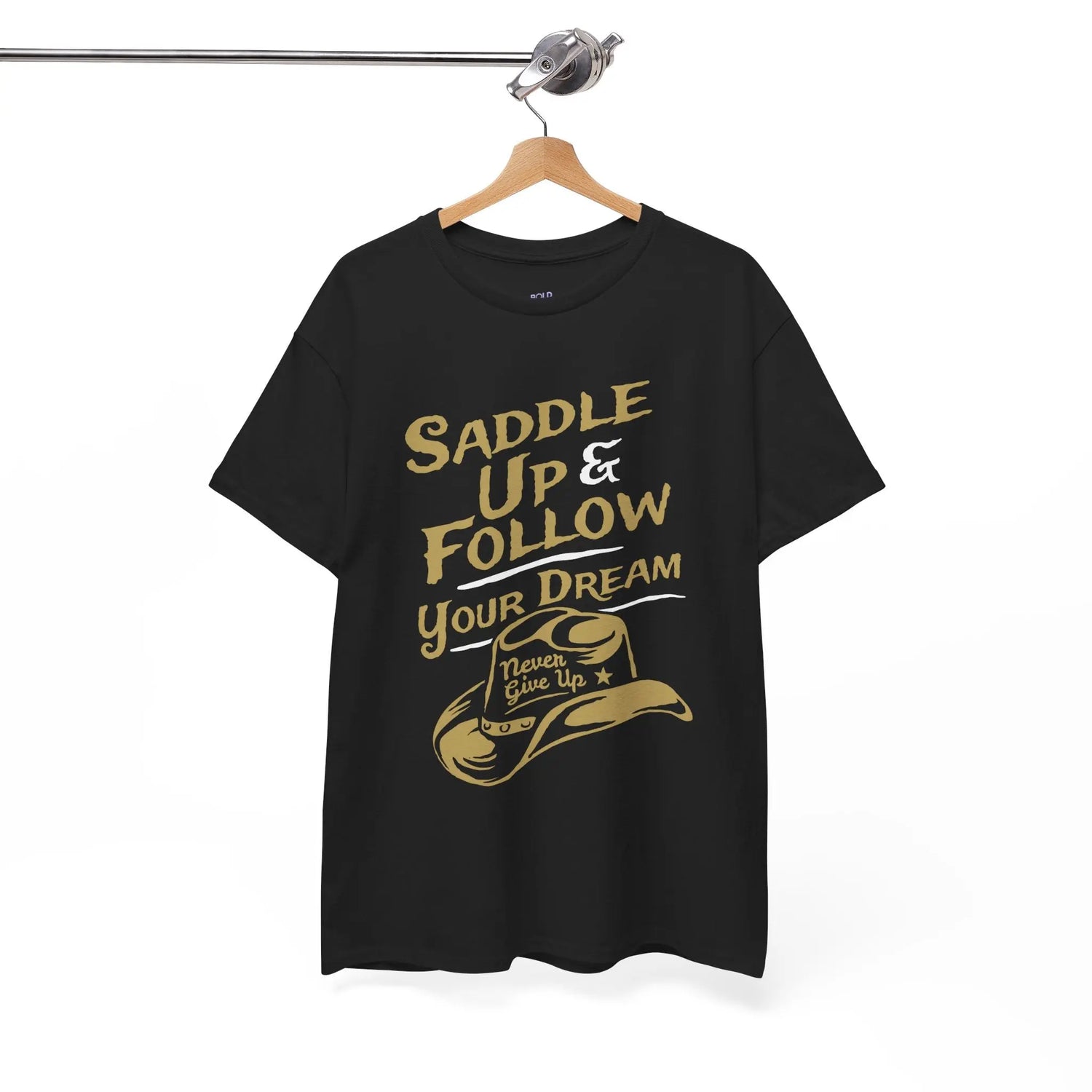 Saddle Up and Follow Your Dream Cowboy Graphic Tee | Inspirational T-Shirt - Bold Printed Tees