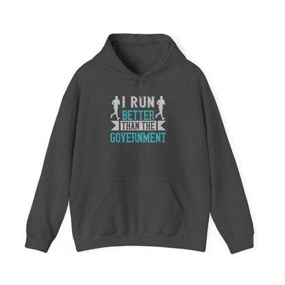 I Run Better Than the Government Hoodie | Funny Running Political Graphic Hoodie - Bold Printed Tees