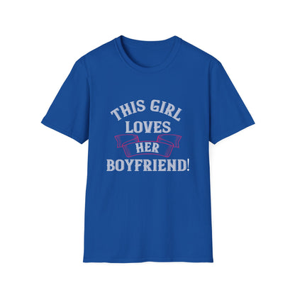 This Girl Loves Her Boyfriend, Cute Adorable Comfy Loving Softstyle T-Shirt