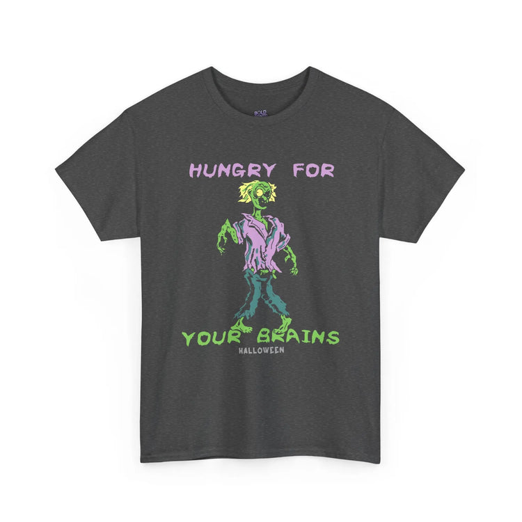 Hungry For Your Brains – Funny Zombie Halloween Shirt for Spooky Season - Bold Printed Tees