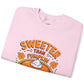Sweeter Than Pumpkin Pie Crewneck Thanksgiving Holiday Crewneck Sweatshirt - Bold Printed Tees