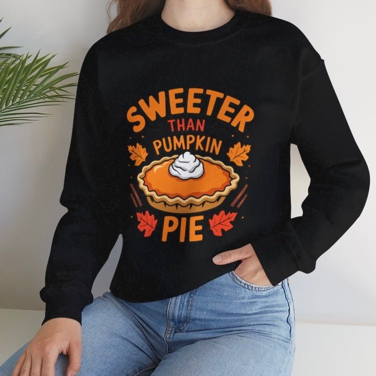 Sweeter Than Pumpkin Pie Crewneck Thanksgiving Holiday Crewneck Sweatshirt - Bold Printed Tees