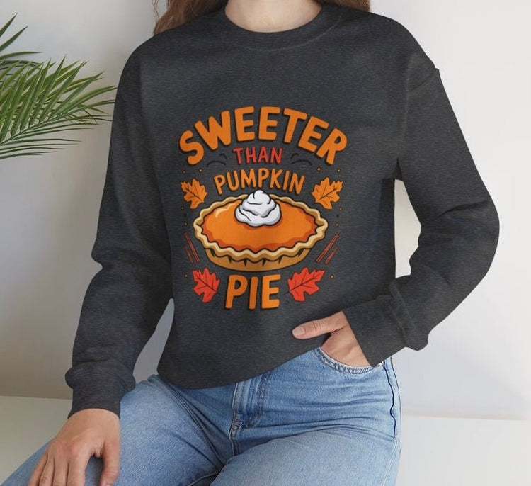 Sweeter Than Pumpkin Pie Crewneck Thanksgiving Holiday Crewneck Sweatshirt - Bold Printed Tees