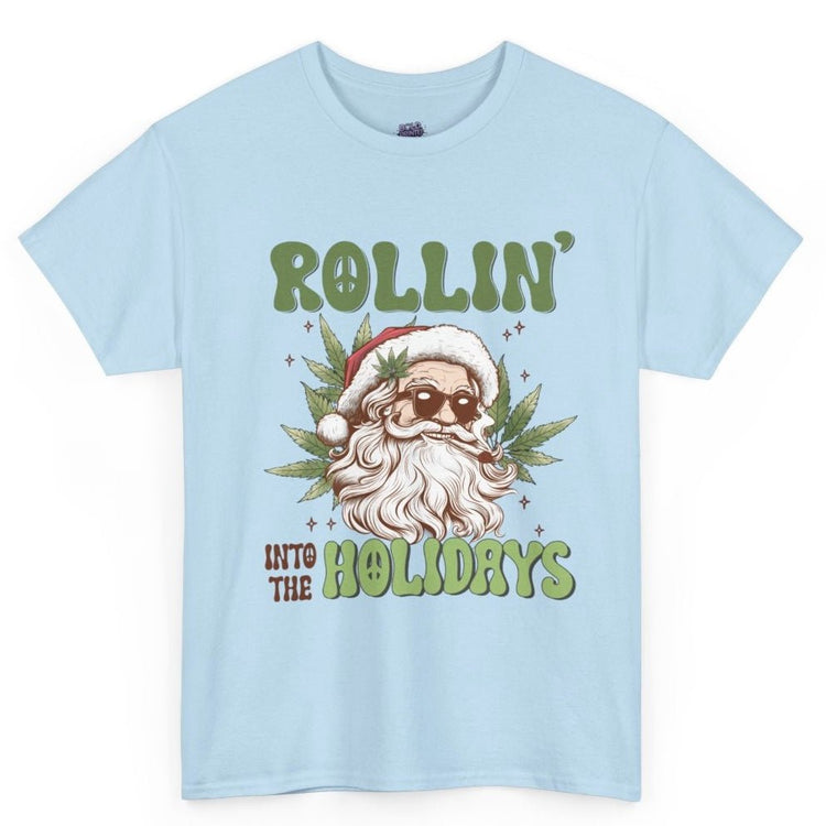 Rollin’ Into The Holidays Santa T-Shirt Christmas Stoner Graphic Tee - Bold Printed Tees