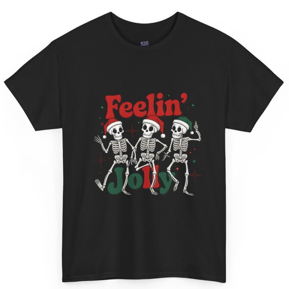 Feelin’ Jolly Skeleton Holiday Christmas Themed T-Shirt - Bold Printed Tees