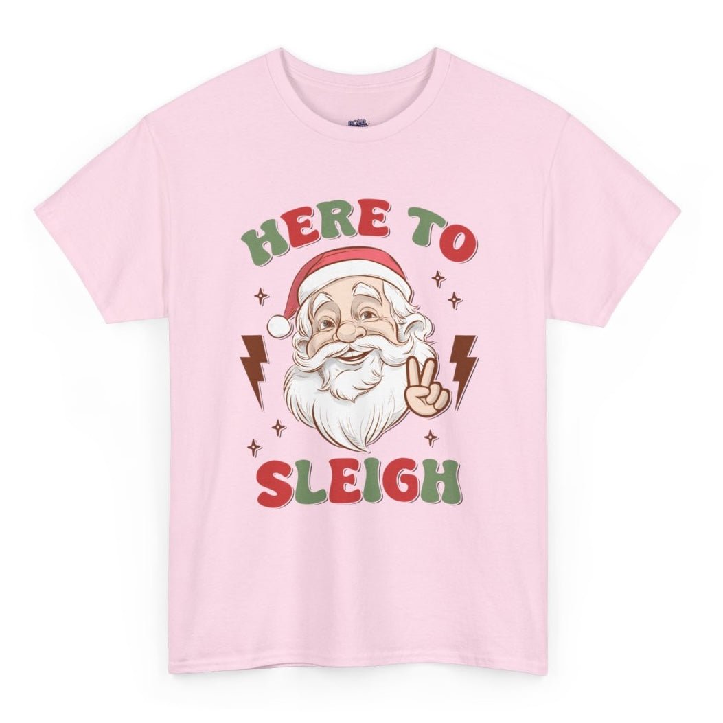 Here To Sleigh Santa Holiday Funny Chill T-Shirt - Bold Printed Tees