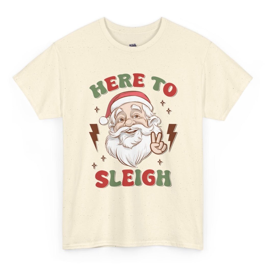 Here To Sleigh Santa Holiday Funny Chill T-Shirt - Bold Printed Tees